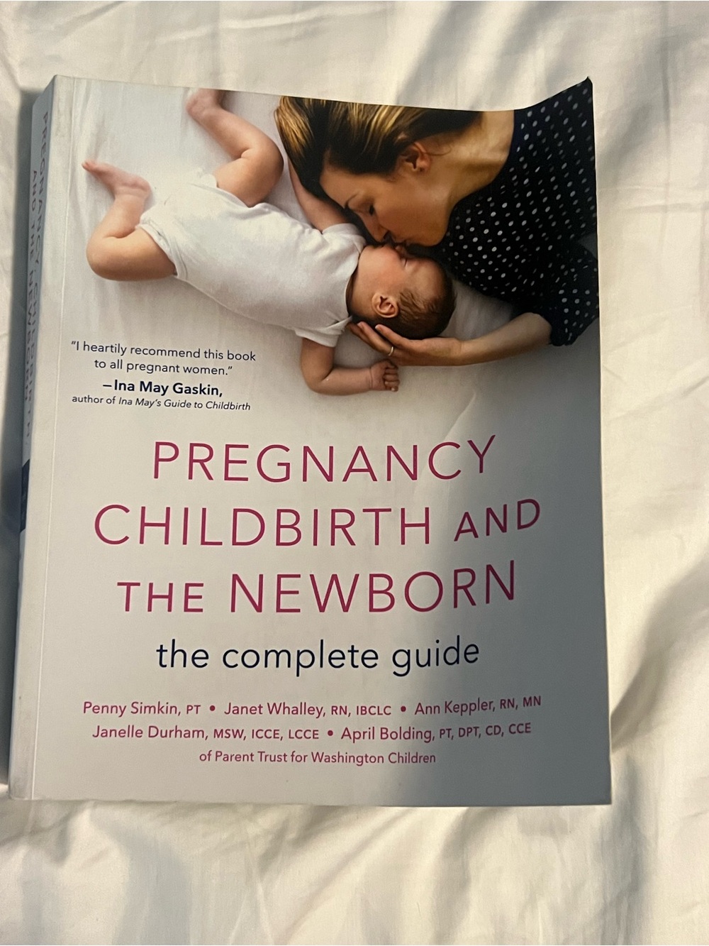 Pregnancy Childbirth and the Newborn - The Complete Guide (Pink & White Cover)